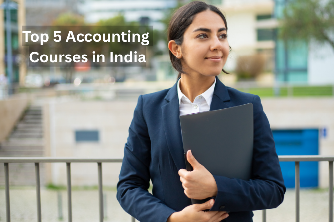 Top 5 Accounting Courses in India